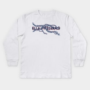 Bleeding Roots - Ela Fitzgerald Kids Long Sleeve T-Shirt